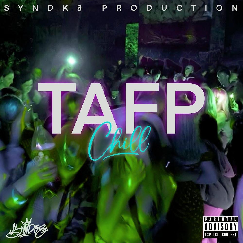 TAFP! (feat. CHILL) (Explicit)