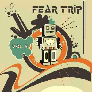 Album Fear Trip, Vol. 5 from 
