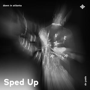 down in atlanta - sped up + reverb dari sped up + reverb tazzy