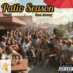 收聽D-Lay的Patio Season (Radio Edit)歌詞歌曲