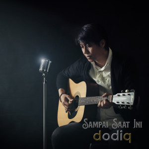 Dengarkan Sampai Saat Ini lagu dari Dodiq dengan lirik