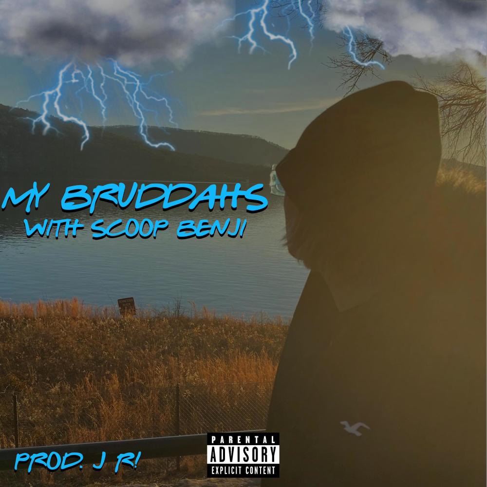 MY BRUDDAHS (feat. scoop benji) (Explicit)