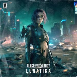 收聽BLACK FREQUENCY的LUNATIKA歌詞歌曲