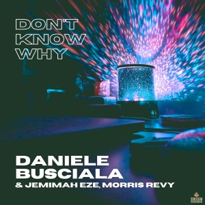 收聽Daniele Busciala的Don't know why (Brazilian Afro Latin)歌詞歌曲
