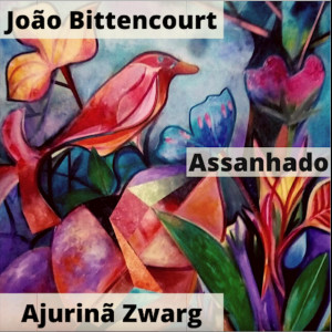 Dengarkan Assanhado lagu dari João Bittencourt dengan lirik