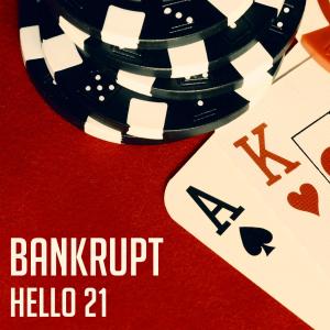 Listen to Hello 21 song with lyrics from Bankrupt