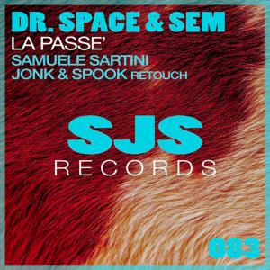 Dr. Space的專輯La Passé (Samuele Sartini, Jonk & Spook ReTouch)