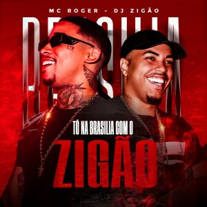 Listen to Tô na Brasilia com o Zigão (Explicit) song with lyrics from Dj Zigão Da Brasília