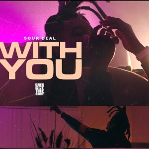 SourDeal的專輯With You (Explicit)