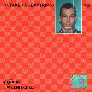 ดาวน์โหลดและฟังเพลง Louis (Explicit) พร้อมเนื้อเพลงจาก Take A Daytrip