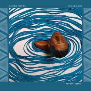 Album Bodoque (Matheus Padoca Remix) from Thiago Elnino