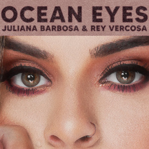 Dengarkan Ocean Eyes lagu dari Juliana Barbosa dengan lirik