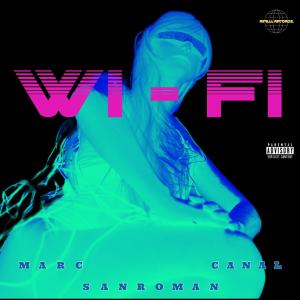 MARC的專輯WiFi (feat. Canal & MARC) (Explicit)