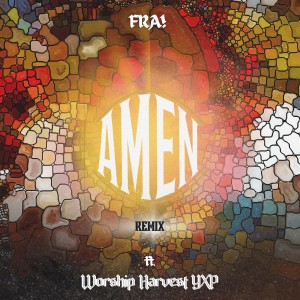 FRA!的专辑Amen (Remix)