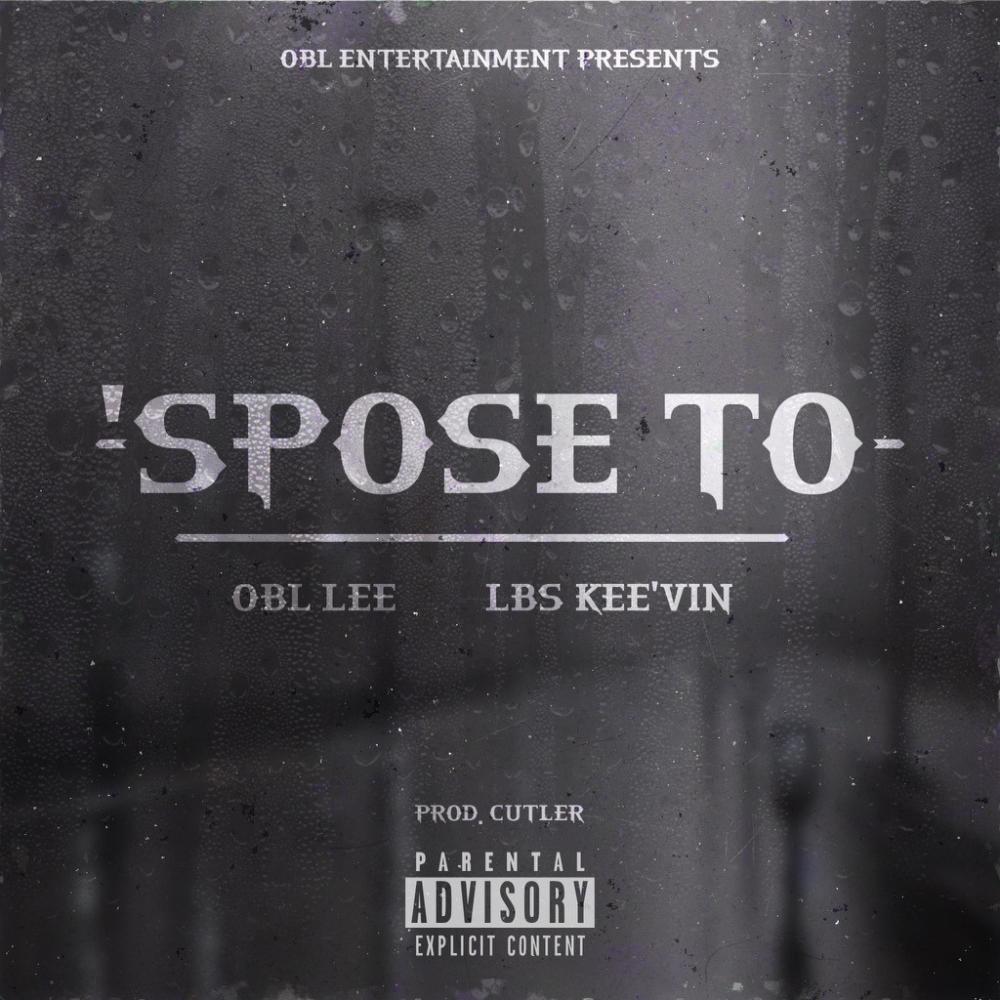 'Spose To (feat. LBS Kee'vin) (Explicit)