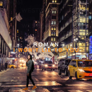 ดาวน์โหลดและฟังเพลง I Won't Lie to You พร้อมเนื้อเพลงจาก Roman