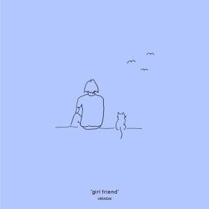 ดาวน์โหลดและฟังเพลง GIRL FRIEND พร้อมเนื้อเพลงจาก HIRAIDAI