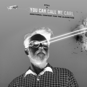 Album You Can Still Call Me Carl (Additional Content for the Algorithm) from Carl Anderson