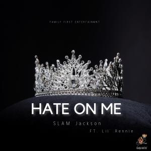 Lil' Rennie的專輯Hate on Me (feat. Lil' Rennie) (Explicit)