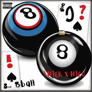 Snick的專輯8 Ball (feat. Snick) [Explicit]