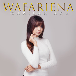 Album Carilah Aku oleh Wafariena