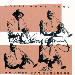 收聽Louis Armstrong的I Get A Kick Out Of You歌詞歌曲