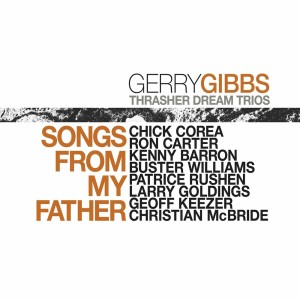 อัลบัม Songs From My Father ศิลปิน Gerry Gibbs