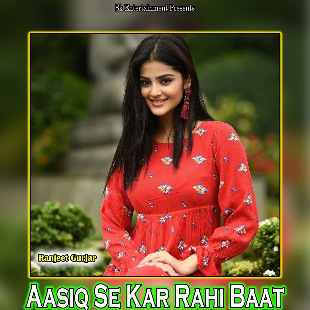 Aasiq Se Kar Rahi Baat