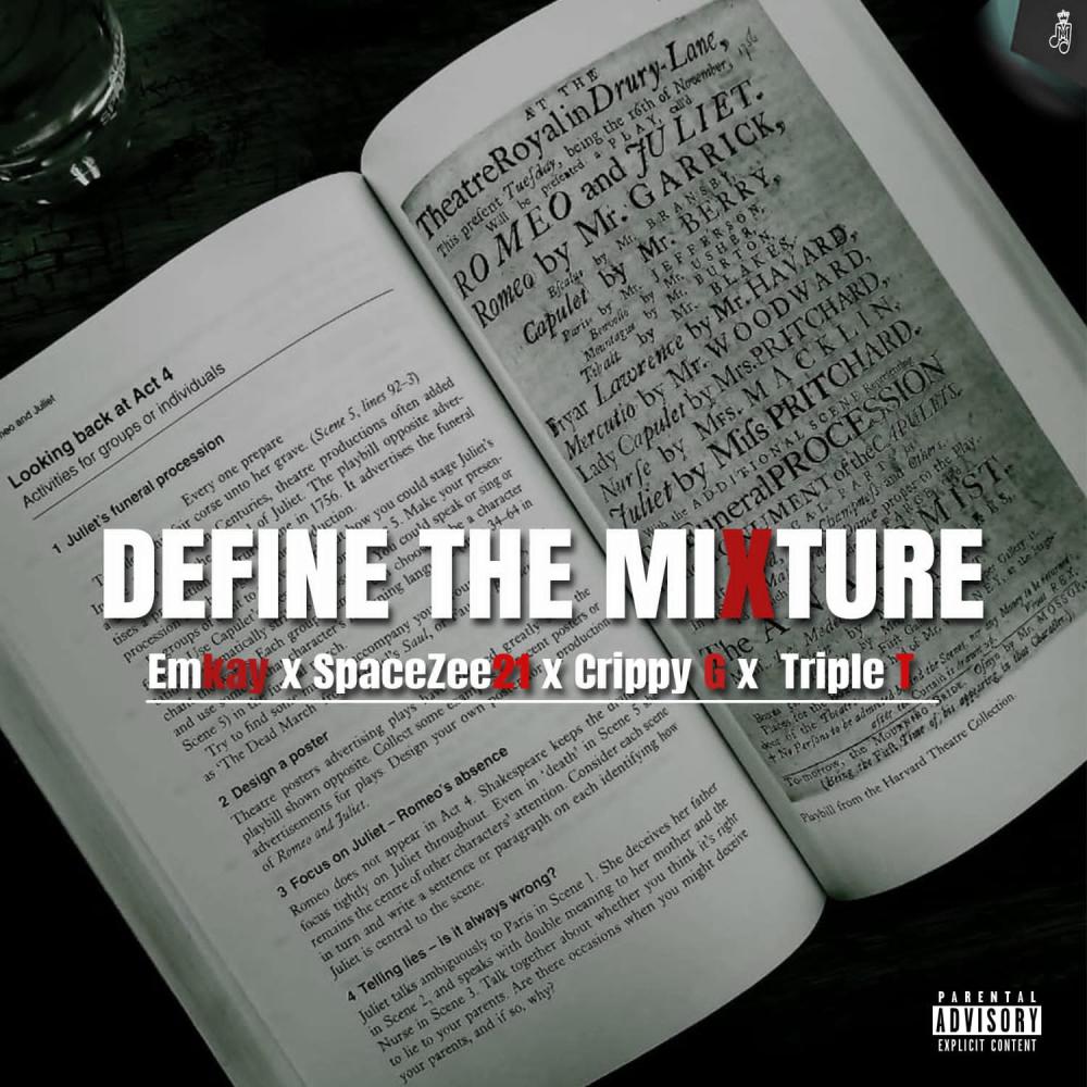 Define the mixture (feat. Crippy G, Spacezee21 & Triple T) (Explicit)