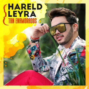 ดาวน์โหลดและฟังเพลง Tan Enamorados พร้อมเนื้อเพลงจาก Hareld Leyra