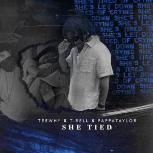 Listen to She Tied (Explicit) song with lyrics from Teewhy