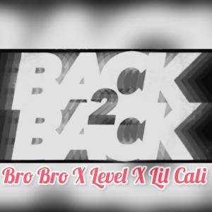 Lil Cali的專輯Back 2 Back GMix (feat. Level & Lil Cali) (Explicit)