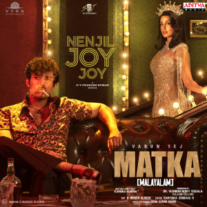 Dengarkan lagu Nenjil Joy Joy (From "Matka - Malayalam") nyanyian G.V. Prakash Kumar dengan lirik