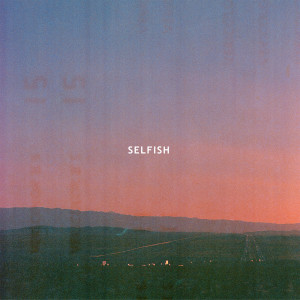 收听Le Youth的Selfish (Radio Edit)歌词歌曲