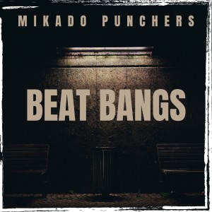 Mikado Punchers的專輯Beat Bangs