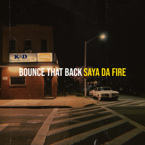 Dengarkan lagu Bounce that back (Explicit) nyanyian Saya Da Fire dengan lirik