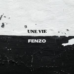 Fenzo的專輯Une vie (Explicit)