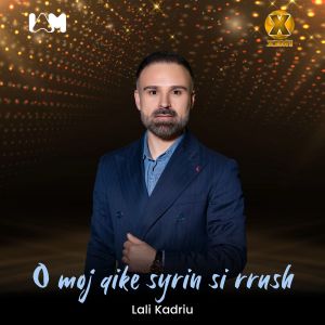 Dengarkan lagu O moj qike syrin si rrush nyanyian Lali Kadriu dengan lirik