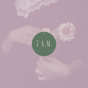 ดาวน์โหลดและฟังเพลง 7A.m. (Original Mix) พร้อมเนื้อเพลงจาก Koa