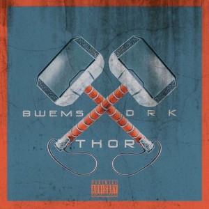Listen to Thor (Explicit) song with lyrics from Bwems