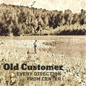 Album Every Direction From Center from Old Customer