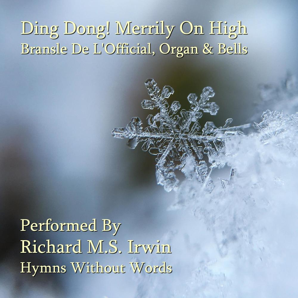 Ding Dong! Merrily On High (Bransle De L'Official - 3 Verses) - Organ 2020