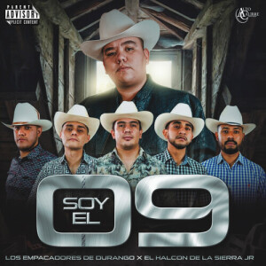 Album Soy El 09 (Explicit) from Los Empacadores de Durango