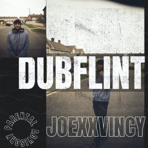 JOEXXVINCY的专辑Dubflint (Explicit)