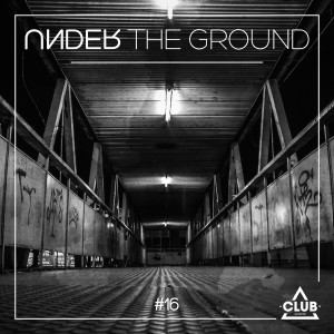 Various Artists的專輯Under the Ground #16