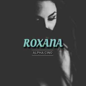 ALPHA CINO的专辑Roxana
