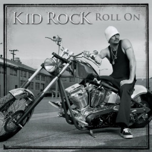 Roll On (International) dari Kid Rock