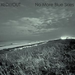 Xed Out的專輯No More Blue Skies (Explicit)