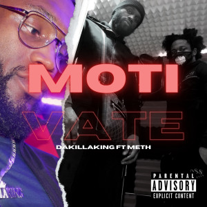 Dengarkan lagu Motivate (Explicit) nyanyian Dakillaking dengan lirik