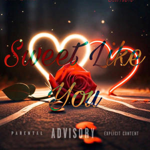 Tella Bandz的專輯Sweet Like You (feat. Sti11 Solo)